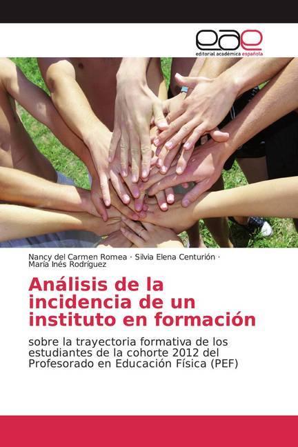 Actual product image Análisis de la incidencia de un instituto en formación (María Inés Rodríguez, Nancy del Carmen Romea, Silvia Elena Centurión, 2018)