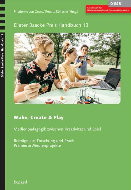 Produktbild Make, Create & Play (Deutsch, Friederike von Gross, Renate Röllecke, 2018)