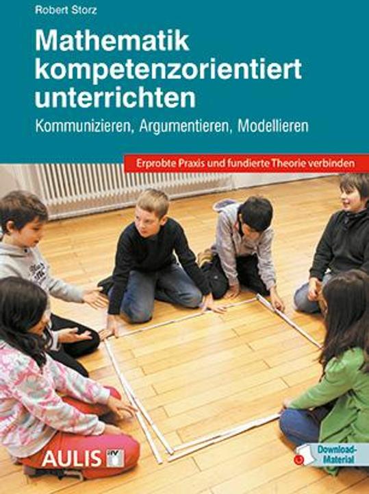 Produktbild Mathematik kompetenzorientiert unterrichten (Deutsch, Robert Storz, 2018)
