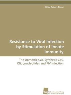 Actual product image Resistance to Viral Infection by Stimulation of Innate Immunity (German, Céline Robert-Tissot, 2009)