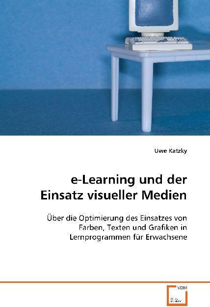 Produktbild e-Learning und der Einsatz visueller Medien (Deutsch, Uwe Katzky, 2008)