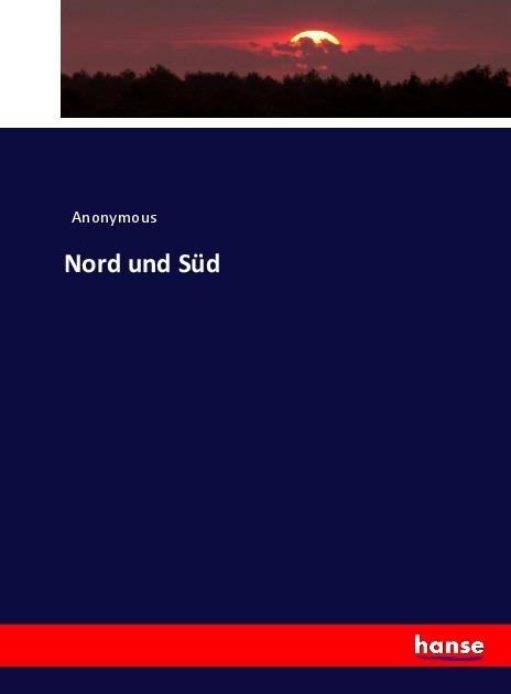 Actual product image Nord und Süd (Heinrich Preschers, 2017)