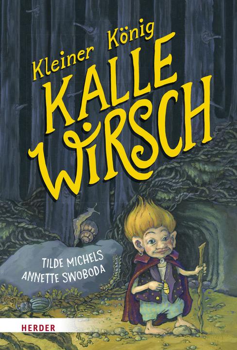 Produktbild Kleiner König Kalle Wirsch (Deutsch, Annette Swoboda, Tilde Michels, 2022)