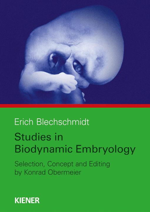 Actual product image Studies in Biodynamic Embryology (English, Konrad Obermaier, Erich Blechschmidt, 2020)