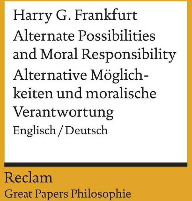 Image du produit Alternate Possibilities and Moral Responsibility / Alternative Möglichkeiten und moralische (Allemand, Anglais, Harry G. Francfort, 2019)