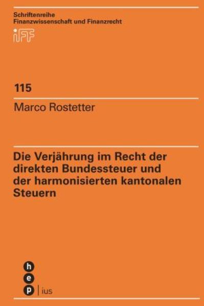 Produktbild Die Verjährung im Recht der direkten Bundessteuer und der harmonisierten kantonalen Steuern (Deutsch, Marco Rostetter, 2019)