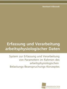 Produktbild Erfassung und Verarbeitung arbeitsphysiologischer Daten (Deutsch, Reinhard Vilbrandt, 2010)