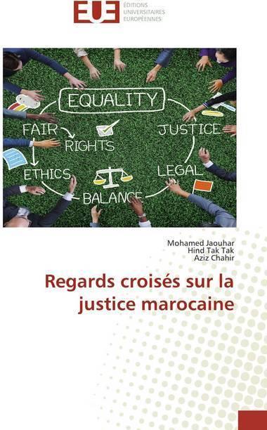 Produktbild Regards croisés sur la justice marocaine (Hind Tak Tak, Aziz Chahir, Mohamed Jaouhar, 2020)
