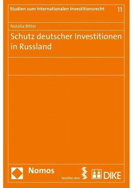 Image du produit DiKE Schutz deutscher Investitionen in Russland (Allemand, Natalia Bitter, 2014)