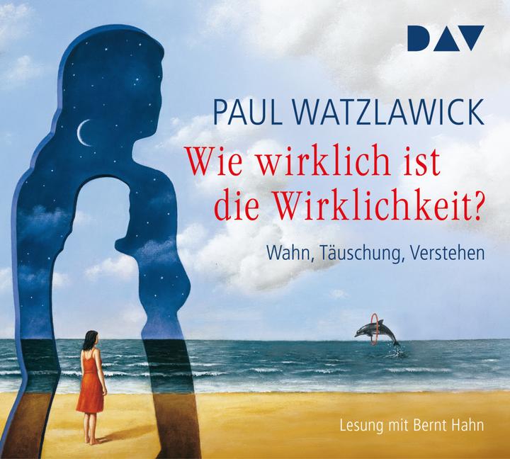 Produktbild Wie wirklich ist die Wirklichkeit? - Wahn, Täuschung, Verstehen (Paul Watzlawick, Bernt Hahn, Deutsch)