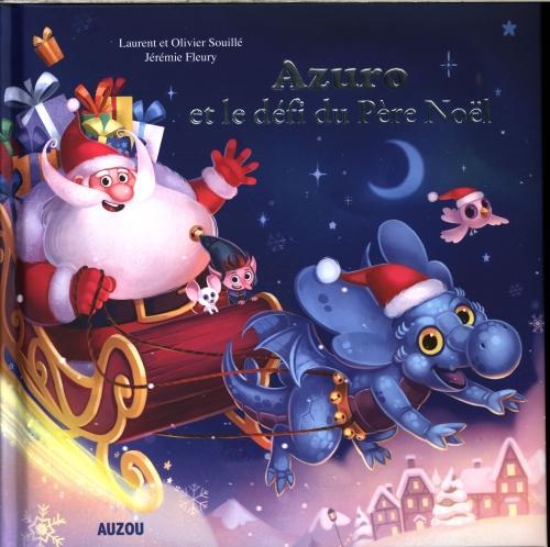 Produktbild Azuro et le défi du père Noël / Mes grands Albums (Französisch, Souillé Olivier, Fleury Jérémie, Souillé Laurent, 2020)