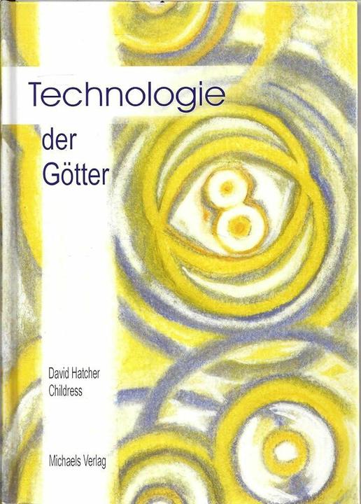 Produktbild Technologie der Götter (Deutsch, David Hatcher Childress, Birgit Schmid, Franz Ferzak, Petra Friebel, 2024)