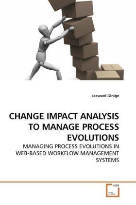 Produktbild Change Impact Analysis To Manage Process Evolutions (Jeewani Ginige, 2009)