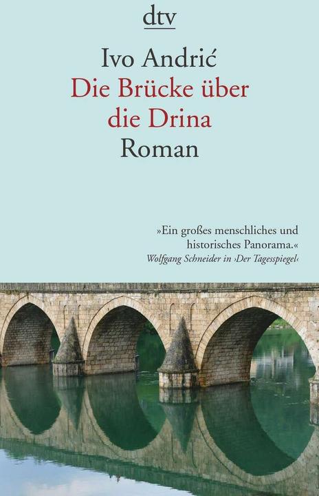 Die Brücke über die Drina (German, Ivo Andric, 2013)