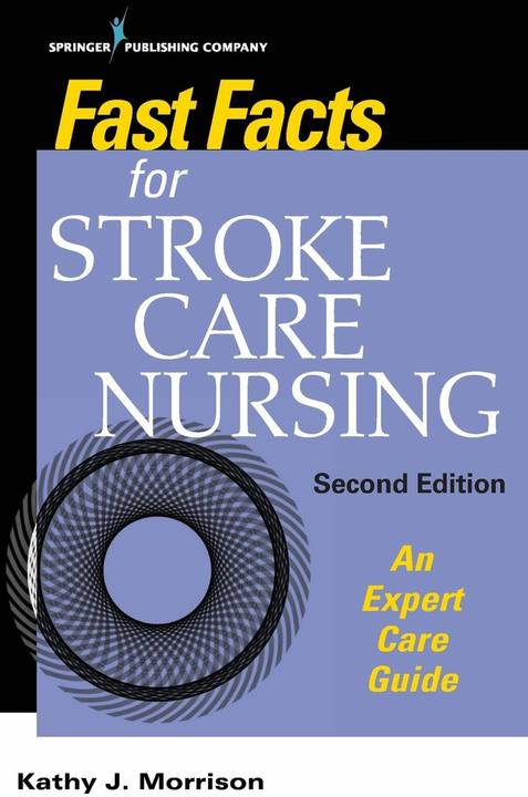 Produktbild Fast Facts for Stroke Care Nursing: An Expert Care Guide (Englisch, Kathy J. Msn Rn Cnrn Scrn Morrison, 2018)