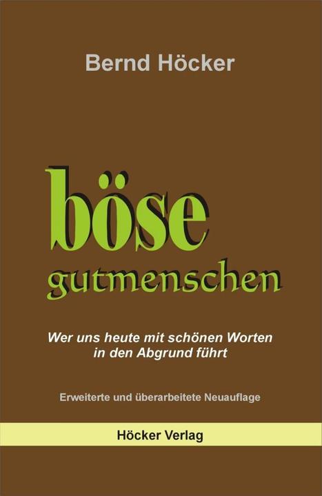 Produktbild Böse Gutmenschen (Deutsch, Bernd Höcker, 2017)