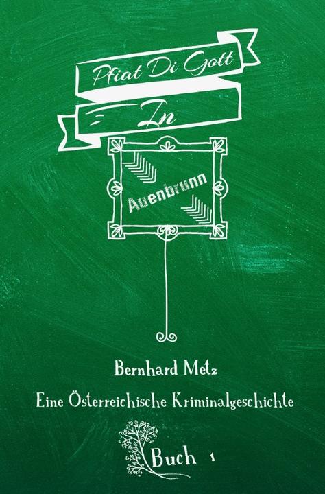 Produktbild Pfiat Di Gott in Auenbrunn (Bernhard Metz, 2019)