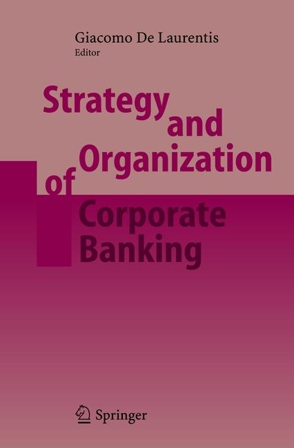Actual product image Strategy and Organization of Corporate Banking (Giacomo De Laurentis, 2010)