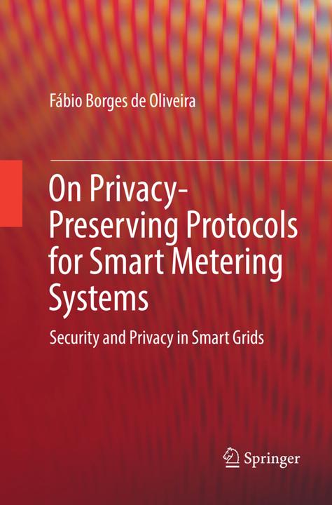 Produktbild On Privacy-Preserving Protocols for Smart Metering Systems (Fábio Borges de Oliveira, 2018)