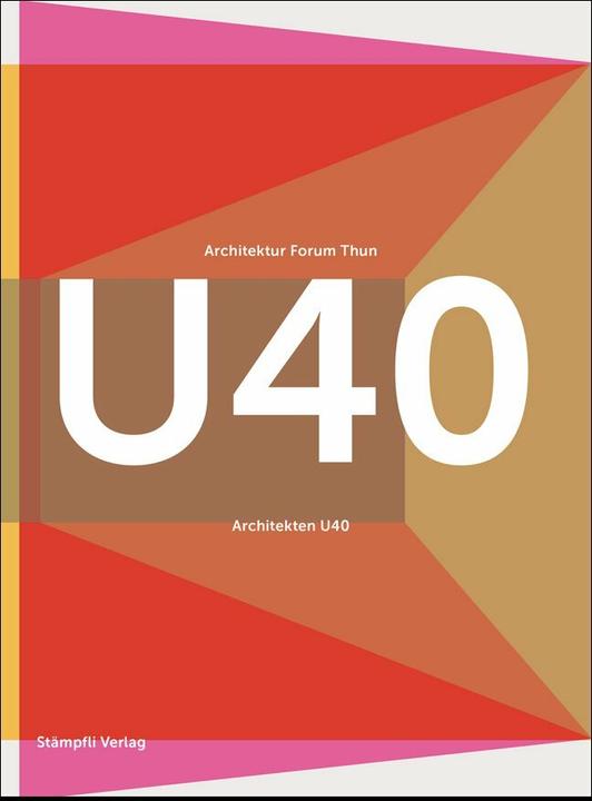Produktbild Architekten U40 (Deutsch, Architektur Forum Thun, 2017)