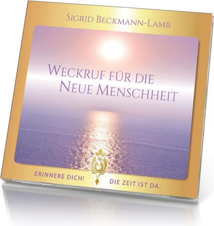 Produktbild Levin-i See You Weckruf für die NEUE Menschheit - Erinnere dich! Die Zeit ist da (Deutsch, Sigrid Beckmann-Lamb, 2021)