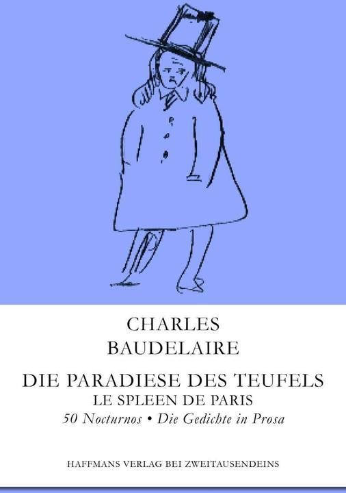 Produktbild Die Paradiese des Teufels oder Der Spleen von Paris. (Deutsch, Charles Baudelaire, Franziska van Eycken, Fritz van Eycken, 2021)