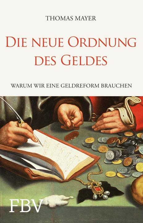 Produktbild Die neue Ordnung des Geldes (Deutsch, Thomas Mayer, 2014)