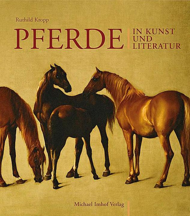 Produktbild Pferde in Kunst und Literatur (Deutsch, Ruthild Kropp, 2008)
