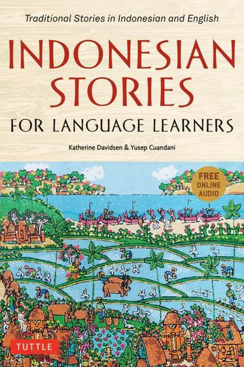 Produktbild Indonesian Stories for Language Learners (Englisch, Indonesisch, Yusep Cuandani, Katherine Davidsen, Tante K. Atelier, 2021)