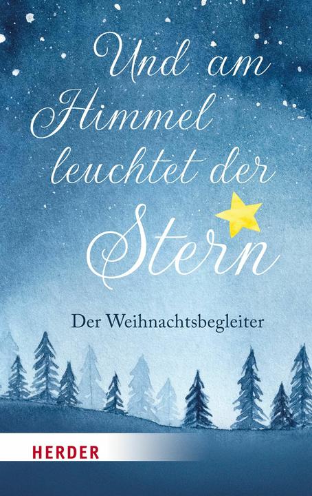 Produktbild Und am Himmel leuchtet der Stern (Deutsch, Anselm Grün, Susanne Niemeyer, Teresa Zukic, Phil Bosmans, Andrea Schwarz, 2021)
