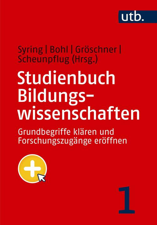 Produktbild Studienbuch Bildungswissenschaften (Band 1) (Deutsch, Annette Scheunpflug, Marcus Syring, Thorsten Bohl, Alexander Gröschner, 2025)