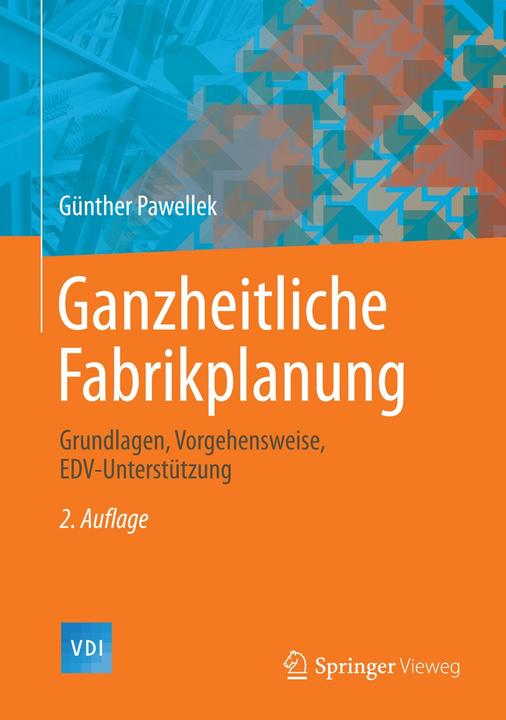 Produktbild Ganzheitliche Fabrikplanung (Deutsch, Günther Pawellek, 2014)