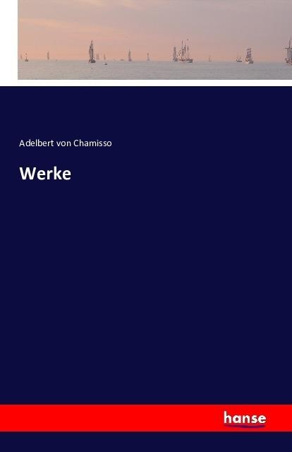 Actual product image Werke (Adelbert of Chamisso, 2016)