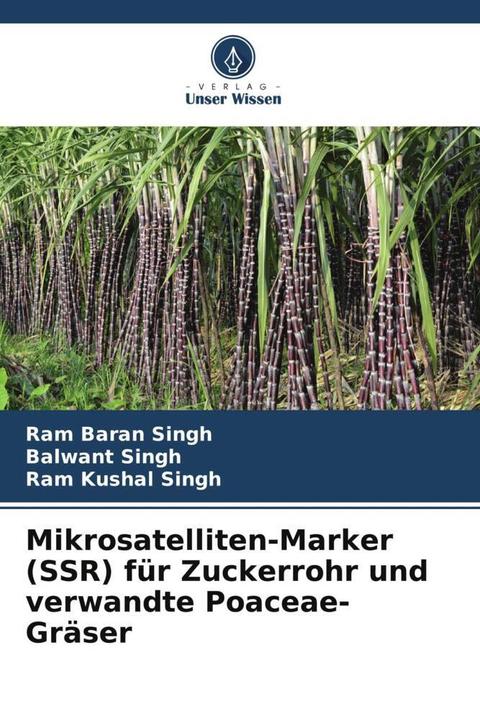 Produktbild Mikrosatelliten-Marker (SSR) für Zuckerrohr und verwandte Poaceae-Gräser (Ram Baran Singh, Ram Kushal Singh, Balwant Singh, 2023)