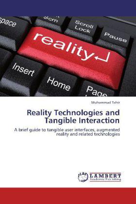 Produktbild Reality Technologies and Tangible Interaction (Deutsch, Muhammad Tahir, 2012)
