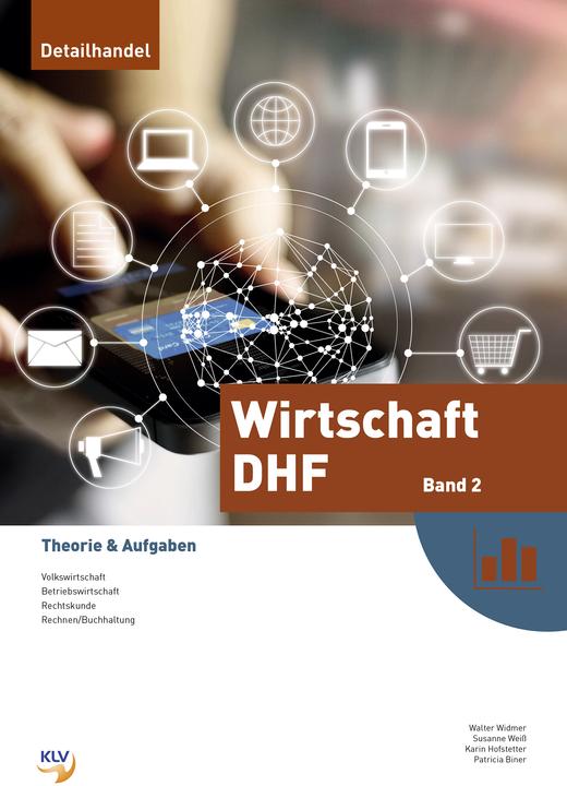Produktbild Wirtschaft DHF - Band 2 (Deutsch, Karin Hofstetter, Patricia Biner, Susanne Weiss, 2019)