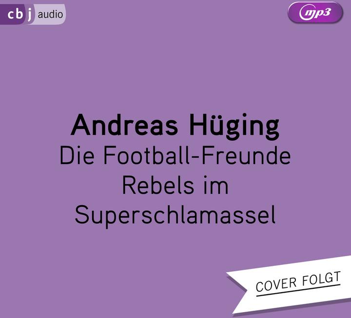 Productafbeelding Die Football-Freunde - Rebellen in een superzooi (Andreas Hueging, Duits)