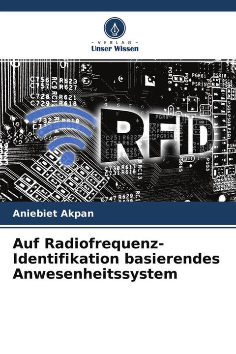 Actual product image Auf Radiofrequenz-Identifikation basierendes Anwesenheitssystem (German, Aniebiet Akpan, 2022)