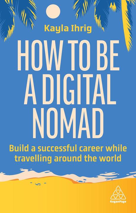 Actual product image How to Be a Digital Nomad (English, Kayla, Yours, 2024)
