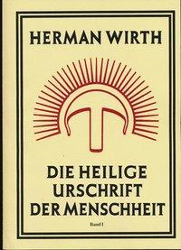 Actual product image The Sacred Urschrift of Humanity 01 (German, Herman Wirth, 2021)