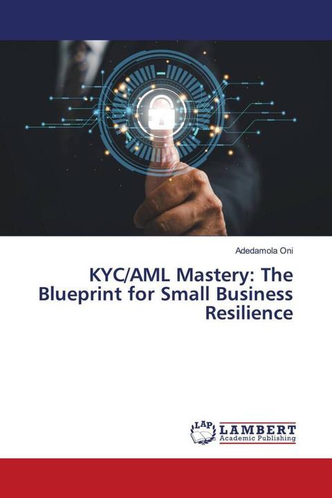 Produktbild KYC/AML Mastery: The Blueprint for Small Business Resilience (Deutsch, Adedamola Oni, 2024)