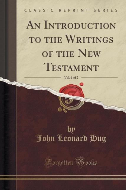 Produktbild Hug, J: Introduction to the Writings of the New Testament, V (Englisch, John Leonard Hug, 2016)