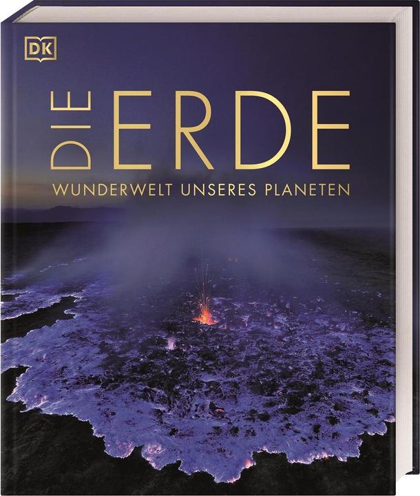 Die Erde - Wunderwelt unseres Planeten (German, Philip Eales, Gregory Funston, Derek Harvey., Anthea Lacchia, Dorrik Stow, 2023)