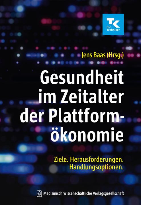 Produktbild Gesundheit im Zeitalter der Plattformökonomie (Deutsch, Jens Baas, 2022)
