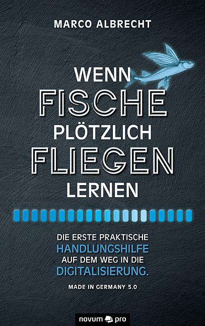 Actual product image Wenn Fische plötzlich fliegen lernen (Marco Albrecht, 2020)