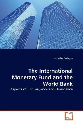 Produktbild The International Monetary Fund and the World Bank (Deutsch, Vasudha Dhingra, 2010)