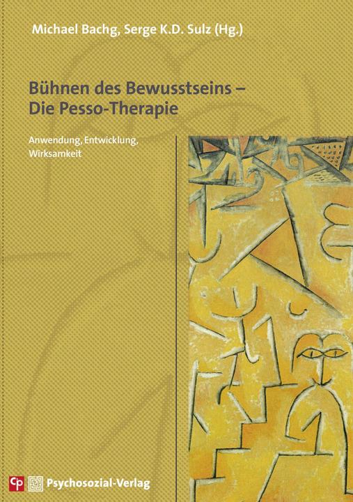 Produktbild Bühnen des Bewusstseins – Die Pesso-Therapie (Deutsch, Michael Bachg, Serge K. D. Sulz, Leonhard Schrenker, Eva Hille-Kluczewski, Albert Pesso, Stefanie Grüter, Lowijs Perqiun, 2022)