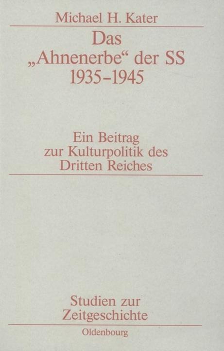 Produktbild Das 'Ahnenerbe' der SS 1935-1945 (Michael H. Kater, 2006)