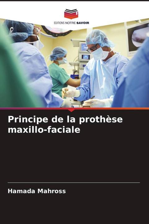 Actual product image Principe de la prothèse maxillo-faciale (Hamada Mahross, 2024)