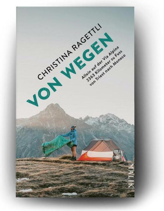 Produktbild VON WEGEN. Allein auf der Via Alpina – 2363 Kilometer zu Fuss von Triest nach Monaco (Deutsch, Christina Ragettli, 2025)